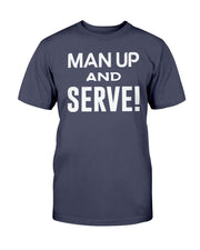 Man Up! (Multiple Colors) Unisex T-Shirt