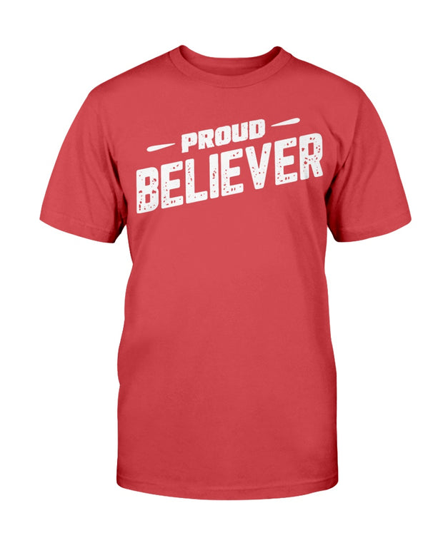 Proud Believer  (Multiple Colors) Unisex T-Shirt