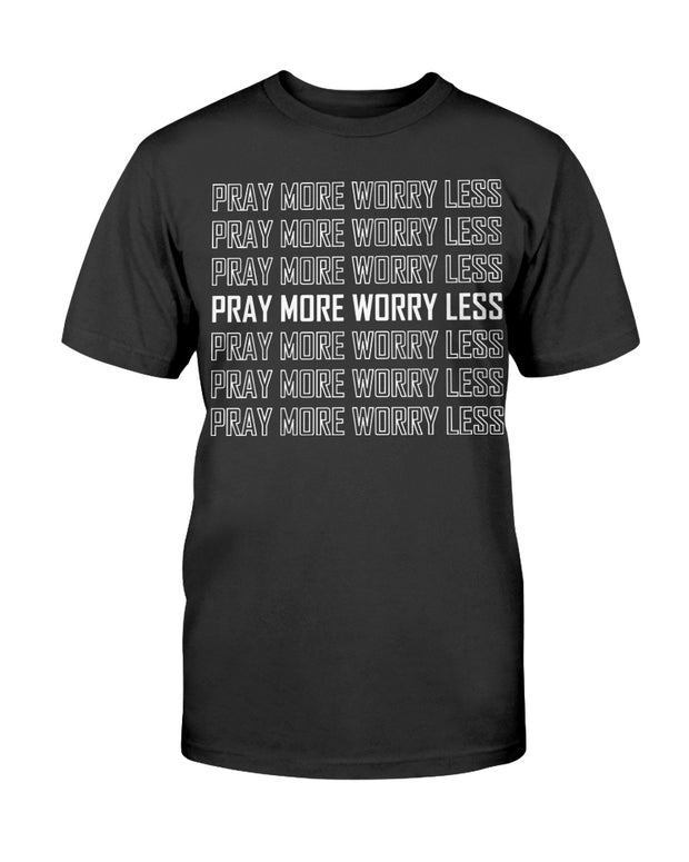 Pray More (Multiple Colors) Unisex T-Shirt