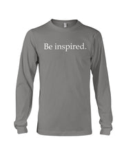 Kingdom Inheritance Unisex Be Inspired Long Sleeve T | Unisex Wear